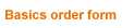 Basics Order Form